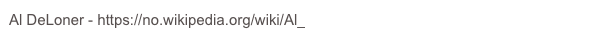 Al DeLoner - https://no.wikipedia.org/wiki/Al_DeLoner
